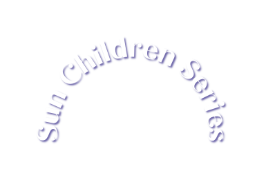 Sun Children Series